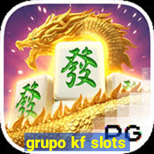 grupo kf slots